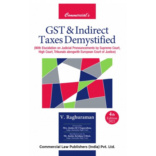 Commercial Law Publisher's GST & Indirect Tax Principles Demystified by V. Raghuraman 
